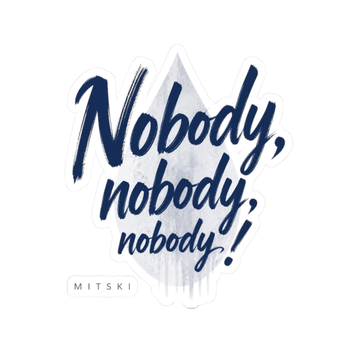 Mitski "Nobody, nobody, nobody!" Sticker - Official Stickers merchandise